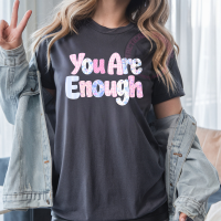 You Are Enough Tee